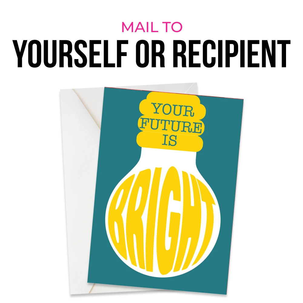 Mail to the recipient or yourself to deliver